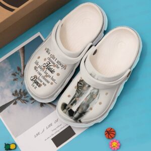 Ballet We Can'T Always Choose The Music Life Sku 71 Crocs Clog Clog Shoes