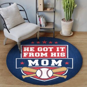 Baseball He Got It From His Mom Round Carpet Floor Rug Living Room Bedroom Decor Round Area Rug Carpet