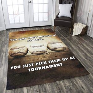 Baseball You Earn Your Trophies At Practice You Just Pick Them Up At Tournament Rug Sport Decor Gift Floor Decor Living Room Carpet Rug Area Rug - 5f2ed518fd6a