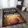 Basketball I Can Accept Failure But I Cant Accept Not Trying Rug Sport Decor Gift Floor Decor Living Room Carpet Rug Area Rug - 3f00fc6634d9