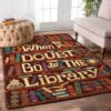 Bookshelf When In Doubt Go To The Library Rug Sport Decor Gift Floor Decor Living Room Carpet Rug Area Rug - 2d2df2b0576a