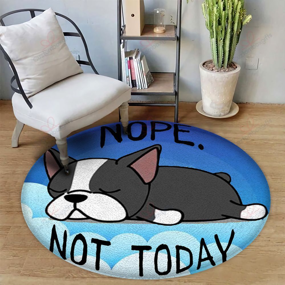 Boston Terrier Nope Not Today Round Carpet Floor Rug Living Room Bedroom Decor Round Area Rug Carpet Boston Terrier Nope Not Today Round Carpet Floor Rug Living Room Bedroom Decor Round Area Rug Carpet