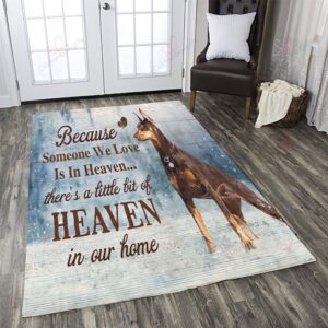 Doberman Because Someone We Love Is In Heaven Rug Sport Decor Gift Floor Decor Living Room Carpet Rug Area Rug - 37b7c32a48d1