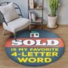 Estate Agent Sold Is My Favorite 4-letter Word Round Carpet Floor Rug Living Room Bedroom Decor Round Area Rug Carpet