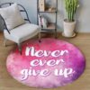 Faith Never Ever Give Up Round Carpet Floor Rug Living Room Bedroom Decor Round Area Rug Carpet
