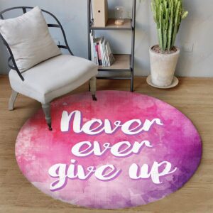 Faith Never Ever Give Up Round Carpet Floor Rug Living Room Bedroom Decor Round Area Rug Carpet