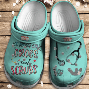 I Run On Crocs Clog And Scrubs Crocs Clog Shoes – Nurse Life Crocbland Clog Birthday Gift For Man Woman Boy Girl