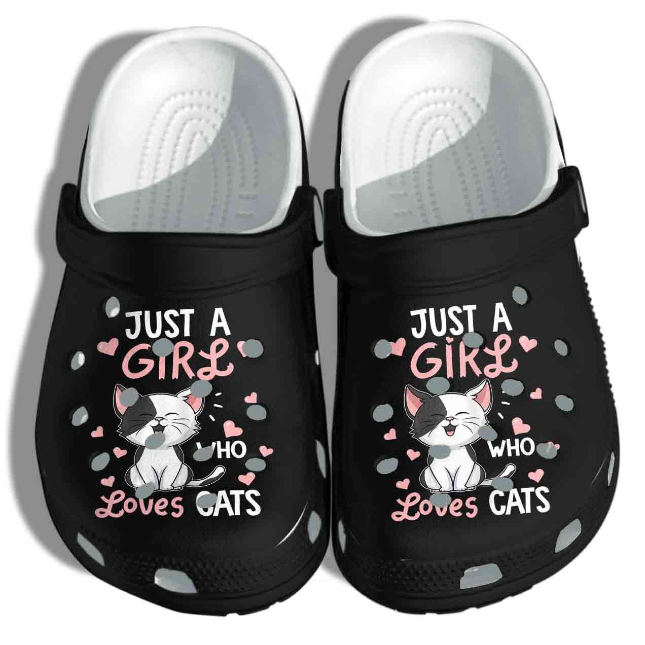 Just A Girl Who Loves Cats Shoes Crocs Clog Clog Birthday Gift For Daughter Niece Friend Just A Girl Who Loves Cats Shoes Crocs Clog Clog Birthday Gift For Daughter Niece Friend