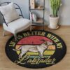 Life Is Better With My Labrador Round Carpet Floor Rug Living Room Bedroom Decor Round Area Rug Carpet