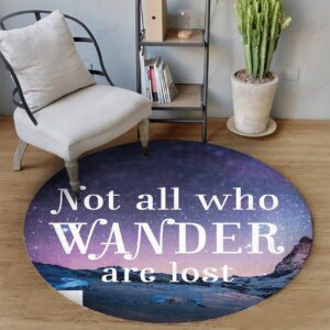 Not All Who Wander Are Lost Round Carpet Floor Rug Living Room Bedroom Decor Round Area Rug Carpet