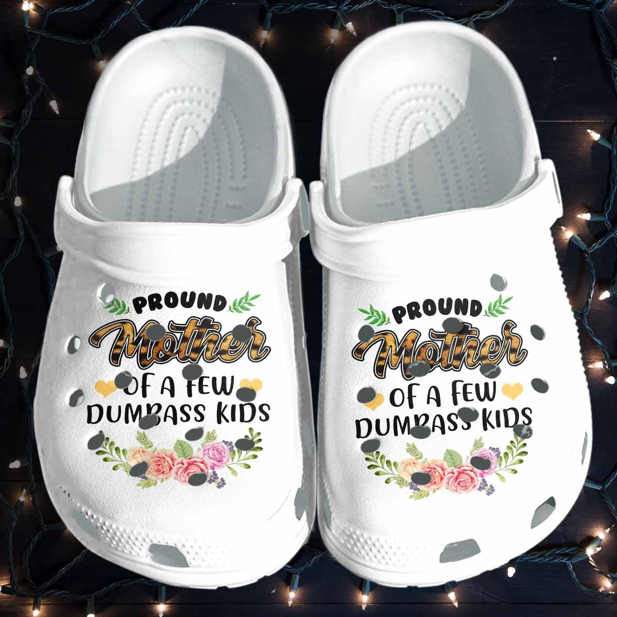 Pround Mother Of A Dumbass Kids Shoes Crocs Clog Mothers Day Gifts – Funny Flower Croc Shoes For Wife Pround Mother Of A Dumbass Kids Shoes Crocs Clog Mothers Day Gifts – Funny Flower Croc Shoes For Wife