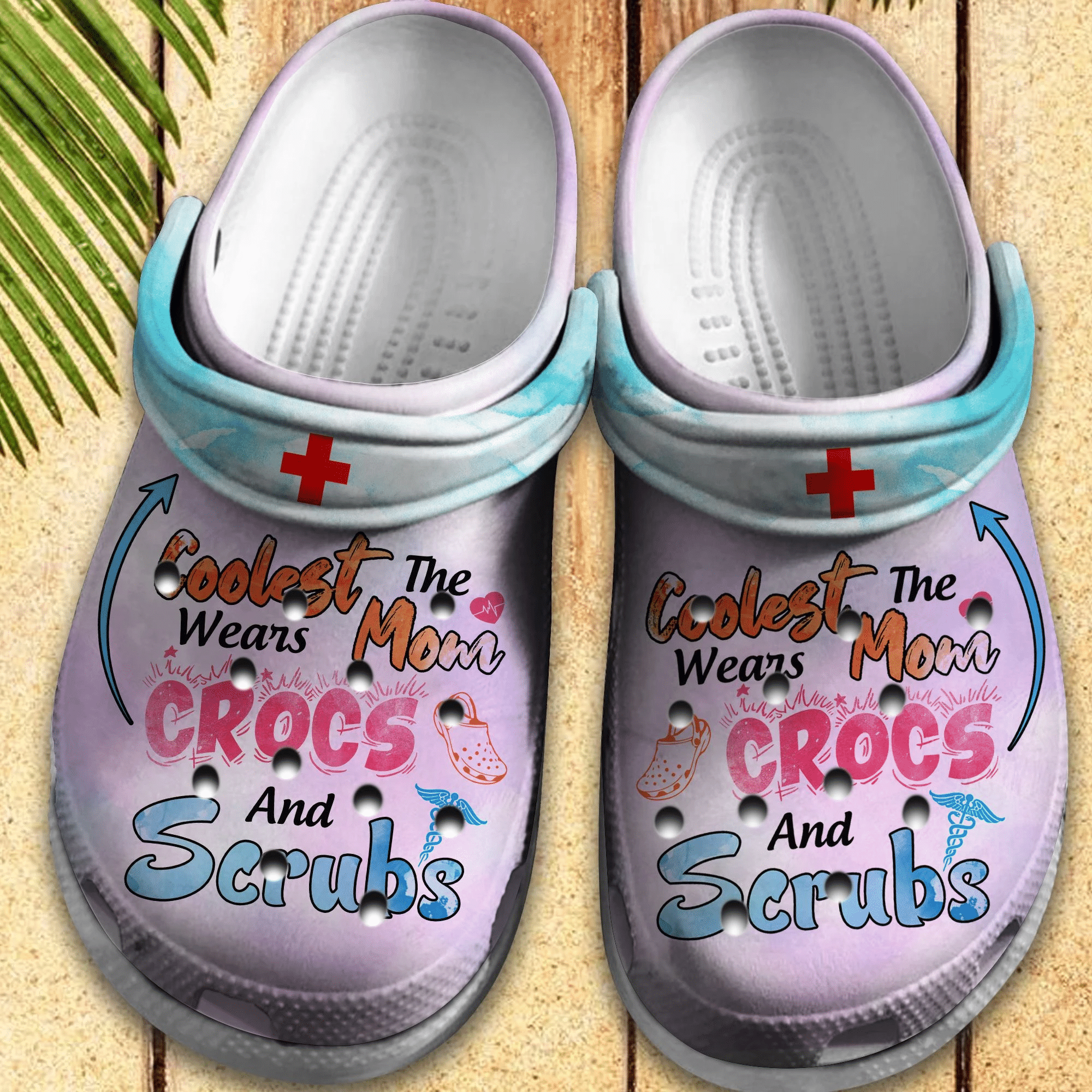 The Coolest Mom Wears Crocs Clog And Scrubs Shoes Clog Crocbland Clog Birthday Gift For Girl Daughter The Coolest Mom Wears Crocs Clog And Scrubs Shoes Clog Crocbland Clog Birthday Gift For Girl Daughter
