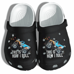 This Is How I Roll Monster Truck Shoes Crocs Clog For Kids Boys – Birthday Car Clog Gift For Son Men